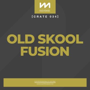 Crate 034: Old Skool Fusion - WAV