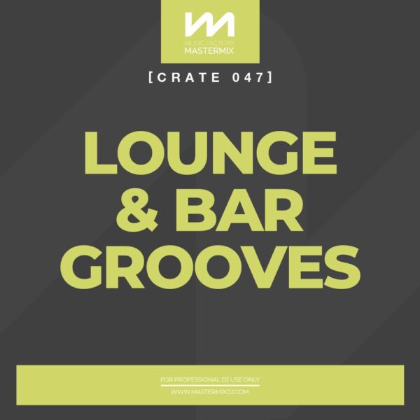 mastermix crate 047 lounge & bar grooves front cover