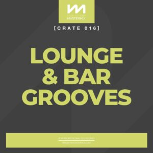 mastermix Crate 016 Lounge & Bar Grooves front cover